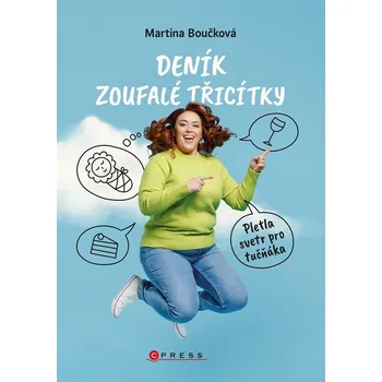 Kniha Deník zoufalé třicítky - Martina Boučková (E-Kniha)