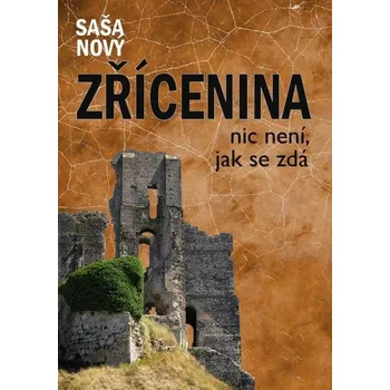 Kniha Zřícenina - Saša Nový (E-Kniha) - 978-80-281-0551-8
