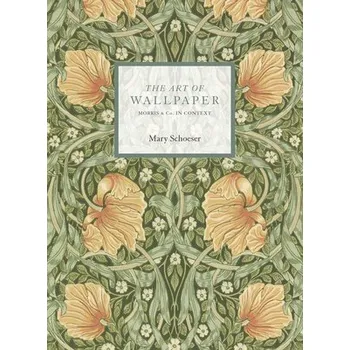 Umění Art of Wallpaper - Schoeser, Mary