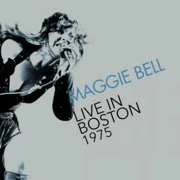 Zahraniční hudba CD Maggie Bell: Live In Boston 1975 2022
