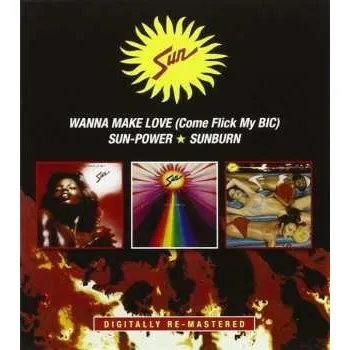 Zahraniční hudba 2CD Sun: Wanna Make Love (Come Flick My BIC) / Sun-Power / Sunburn 2022