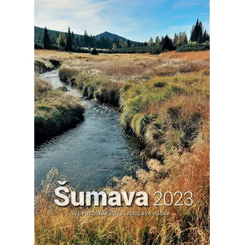 Kalendář TISKÁRNA ČERNÝ Vladislav Hošek Nástěnný kalendář Šumava 2023