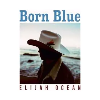 Zahraniční hudba CD Elijah Ocean: Born Blue 2021