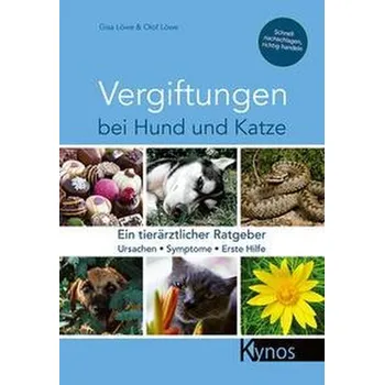 Vergiftungen bei Hund und Katze - Löwe, Gisa & Olof [DE] (2021, Měkká, Kynos Verlag)