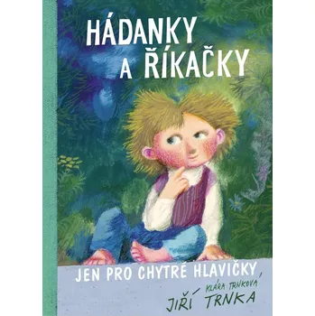Hádanky a říkačky jen pro chytré hlavičky - Klára Trnková (2021, pevná)