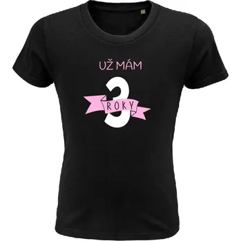 Tričko UŽ MÁM 3 ROKY - RŮŽOVÁ Barva: Bílá, Velikost: 86-93 (18-24 měsíců)
