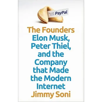 Cizí jazyk The Founders: Elon Musk, Peter Thiel and the Company that Made the Modern Internet Kniha