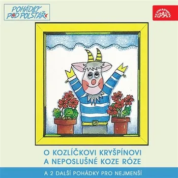 O kozlíčkovi Kryšpínovi a neposlušné koze Róze a 2 další pohádky pro nejmenší Audiokniha