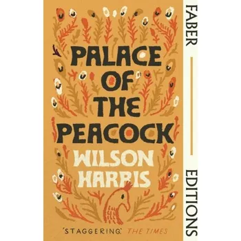Palace of the Peacock (Faber Editions) - Harris, Wilson