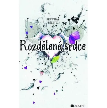 Kniha Bettina Belitz – Rozdělená srdce Ekniha
