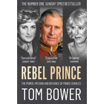 Rebel Prince: The Power, Passion and…