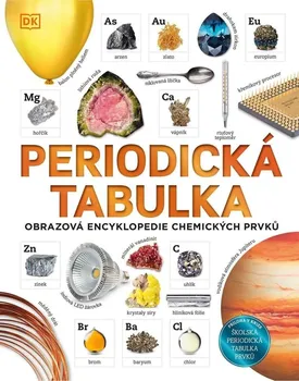 Encyklopedie Periodická tabulka: Obrazová encyklopedie chemických prvků - Tom Jackson (2022, pevná)