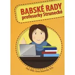 Babské rady profesorky Strunecké - Anna…