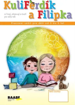 Předškolní výuka KuliFerdík a Filipka: Pracovní sešit pro malé děti od 3 do 5 let - Hana Nádvorníková a kol. (2021, brožovaná)