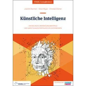 Künstliche Intelligenz - eine Einführung - Reinhart, Joachim