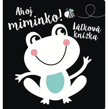 Ahoj miminko!: Látková knížka - Svojtka & Co. (2022)