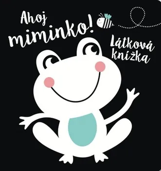 Leporelo Ahoj miminko!: Látková knížka - Svojtka & Co. (2022)