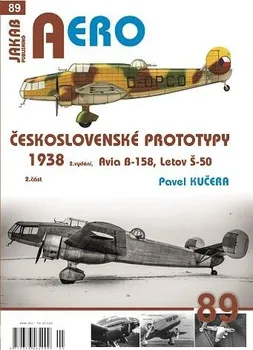 Technika Aero 89: Československé prototypy 1938: Avia B-158, Letov Š-50: 2. část 2. vydání - Pavel Kučera (2022, brožovaná)