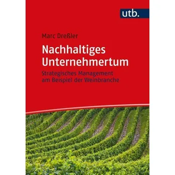 Nachhaltiges Unternehmertum - Dreßler, Marc