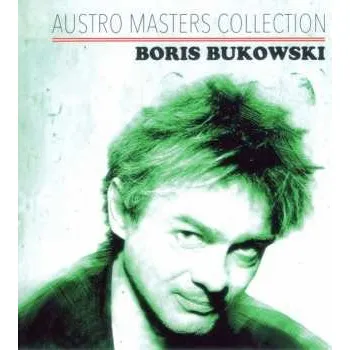 Zahraniční hudba CD Boris Bukowski: Austro Masters Collection Boris Bukowski 2016