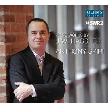 Zahraniční hudba CD Anthony Spiri: Piano Works by J.W. Hässler 2016