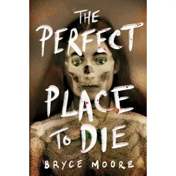 Kniha The Perfect Place to Die - Moore, Bryce