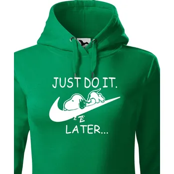 Dámská mikina Dámská mikina s potiskem JUST DO IT LATER, Barva Zelená, Velikost XS, Canvas Dámská mikina Bezvatriko.cz 1