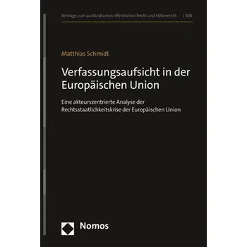 Verfassungsaufsicht in der Europäischen Union - Schmidt, Matthias