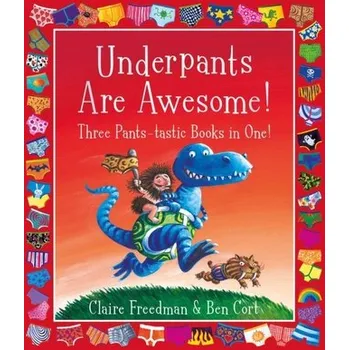 První čtění Underpants are Awesome! Three Pants-tastic Books in One! - Freedman Claire