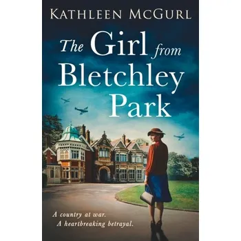 Populárně naučná literatura pro dospělé The Girl from Bletchley Park - McGurl, Kathleen