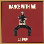 Dance With Me - DJ Bobo [CD]