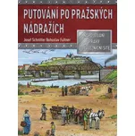 Putování po pražských nádražích:…