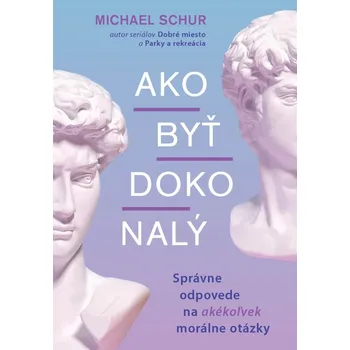 Ako byť dokonalý - Michael Schur