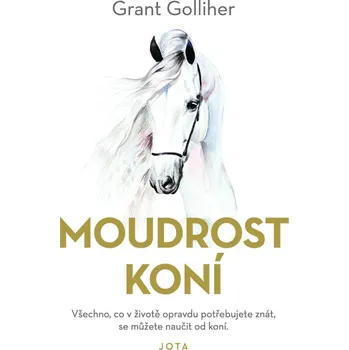 Osobní rozvoj Moudrost koní - Grant Golliher (2022, pevná)