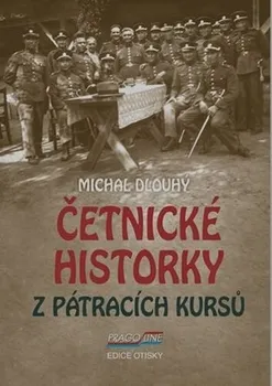 Četnické historky z pátracích kursů - Michal Dlouhý (2022, brožovaná)