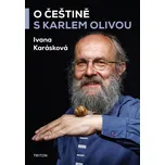 O češtině s Karlem Olivou - Ivana…