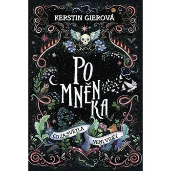 Pomněnka: Co za světla není vidět - Kerstin Gierová (2022, pevná)