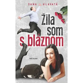 Kniha Žila som s bláznom - Dana Hlavatá (E-Kniha)