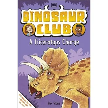 Dinosaur Club: A Triceratops Charge - Stone, Rex