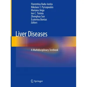 Liver Diseases: A Multidisciplinary Textbook – Florentina Radu-Ionita,Nikolaos T. Pyrsopoulos,Mariana Jinga (EN)