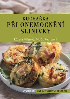 Kuchařka při onemocnění slinivky - Růžena Milatová, MUDr. Pavel Wohl (2021, brožovaná)