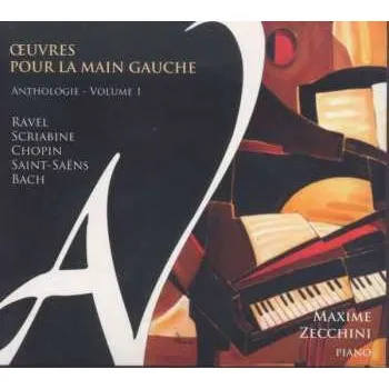 Zahraniční hudba CD Maurice Ravel: Klavierwerke Für Die Linke Hand "oeuvres Pour La Main Gauche" - Anthologie Vol.1 2012