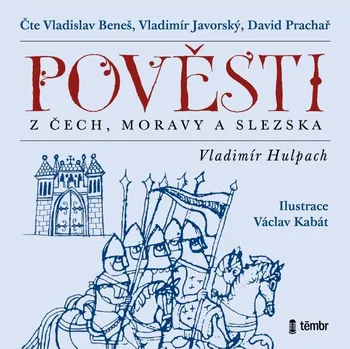 Pověsti z Čech, Moravy a Slezska - Vladimír Hulpach (čte Vladislav Beneš a další) CDmp3