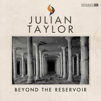 Zahraniční hudba CD Julian Taylor: Beyond The Reservoir 2023