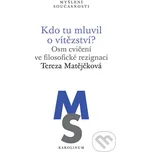 Kdo tu mluvil o vítězství? Osm cvičení…