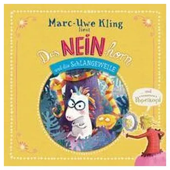 Pohádka Das NEINhorn und die SchLANGEWEILE, Prinzessin Popelkopf - Kling, Marc-Uwe