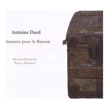 Zahraniční hudba CD Antoine Dard: Sonates Pour Le Basson 2010