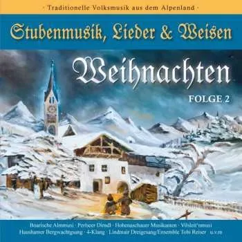 Zahraniční hudba CD Various: Weihnachten Folge 2: Stubenmusik, Lieder Weisen 2013
