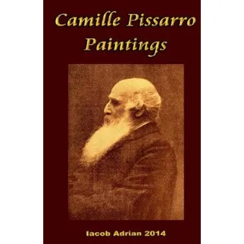 Umění Camille Pissarro Paintings – Iacob Adrian (EN)