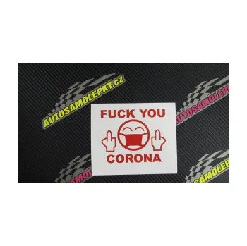 Polep vozidla SAMOLEPKA Fuck you corona (10 - červená) NA AUTO, NÁLEPKA, FÓLIE, POLEP, TUNING, VLASTNÍ TEXT, TISK, AUTOSAMOLEPKY.cz, POLEPY, OBRÁZEK, LOGO, SAMOLEPKY